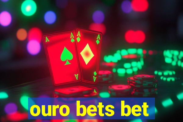 ouro bets bet